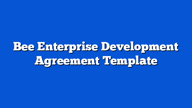 Bee Enterprise Development Agreement Template