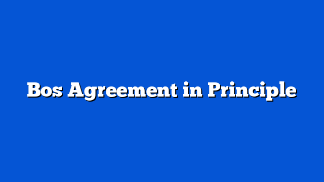 Bos Agreement in Principle