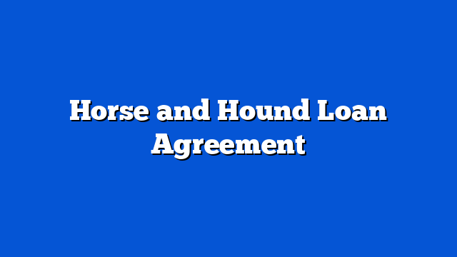 Horse and Hound Loan Agreement