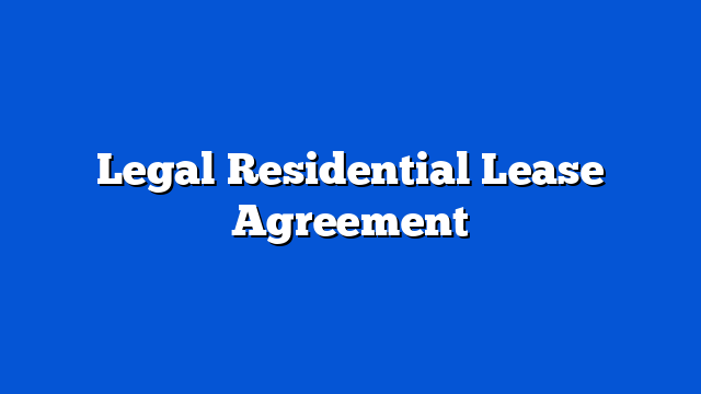 Legal Residential Lease Agreement