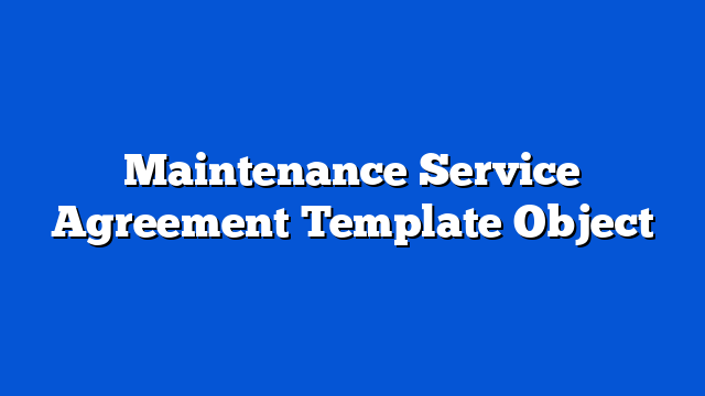 Maintenance Service Agreement Template Object