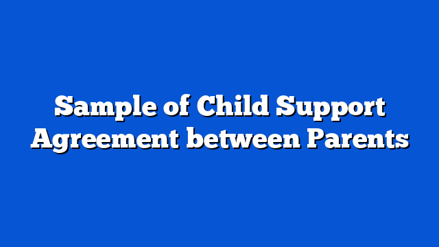 Sample of Child Support Agreement between Parents