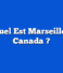 Lequel Est Marseille En Canada ?